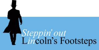 Steppin' Out in Lincoln's Footsteps